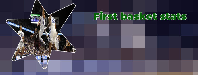 First basket bets today